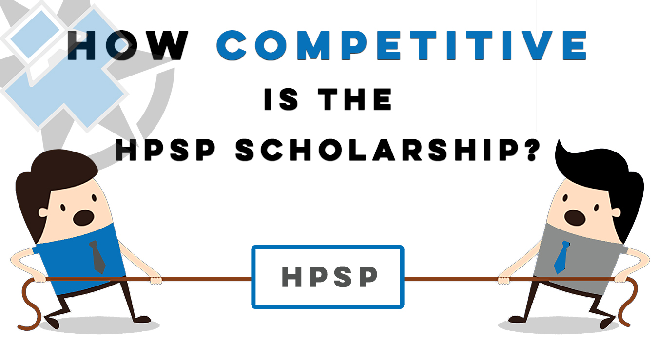 How Competitive Is The HPSP Scholarship?