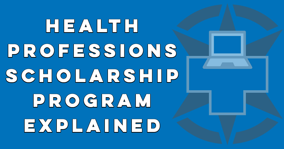 Health Professions Scholarship Program (HPSP)